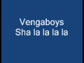 Vengaboys, Sha, la 