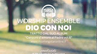 WORSHIP ENSEMBLE - DIO CON NOI