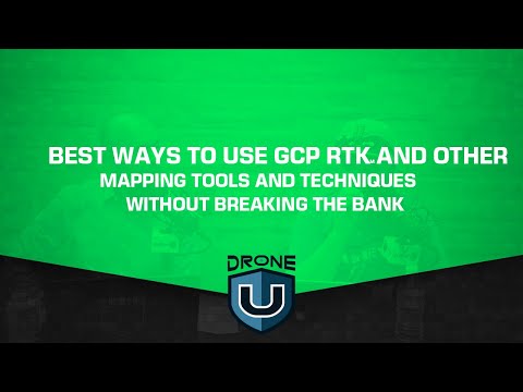 Best ways to use GCP RTK and other mapping tools and techniques without breaking the bank