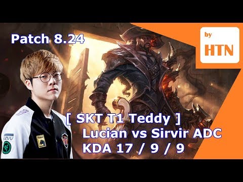 [ SKT T1 Teddy ] - Lucian vs Sirvir ADC - Patch 8.24 KR Ranked - HTN