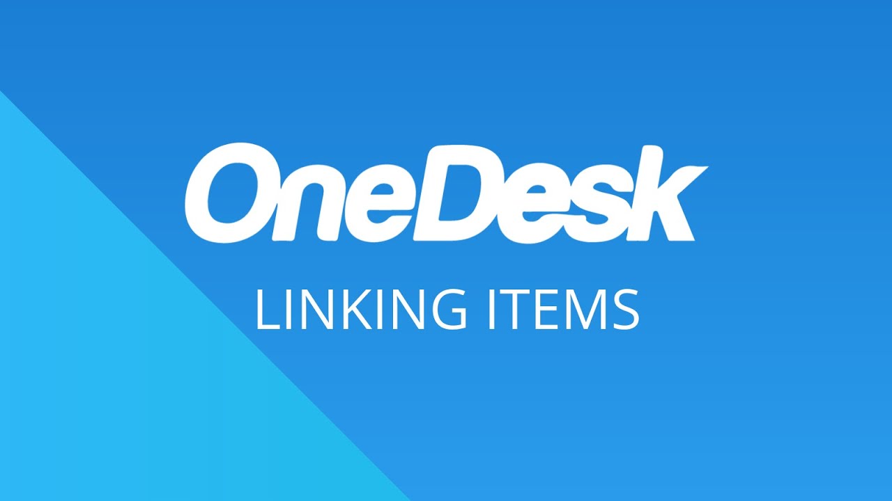 OneDesk - Aan de slag: items koppelen