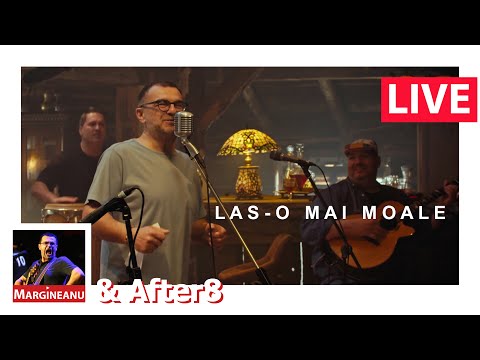 Las-o mai moale  - Mihai Margineanu feat After8 (Live in Studio)