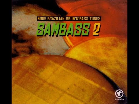 Sambass 2- More Brazilian Drum' n' Bass Tunes
