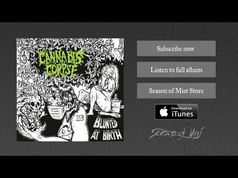 Cannabis Corpse - I Will Smoke You