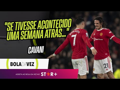 CAVANI FOI MUITO SINCERO E FALOU O QUE SENTIU QUANDO CR7 VOLTOU AO MANCHESTER UNITED | Bola da Vez