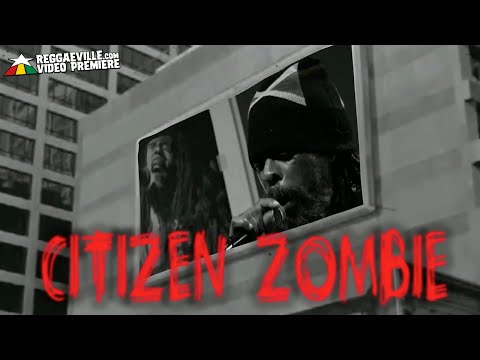 Ghetto Priest & Positive Thursdays in DUB - Citizen Zombie [Official Video 2020]