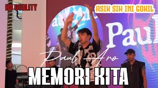 Download lagu NYOMAN PAUL - MEMORI KITA [FULL] || LIVE KONSER #nyomanpaul  mp3