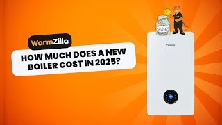 How Much Does a New Boiler Cost in 2025