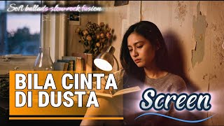 Download lagu Bila Cinta Didusta - Screen | Soft Ballads Slow Rock Fusion ( Cover by TuneVia) mp3