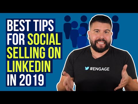 Best Tips for Social Selling on LinkedIn in 2019