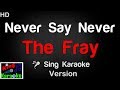 🎤 The Fray - Never Say Never (Karaoke Version) - King Of Karaoke