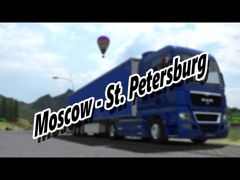 Euro Truck Simulator 2| Moscow - St. Petersburg|Bumpy road| Russian Map| 1.32