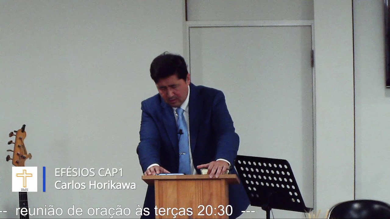 Efésios Cap1 - parte 3 - pregador : Carlos Horikawa
