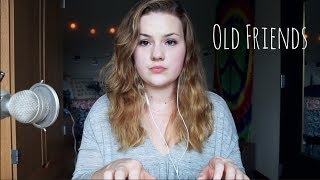 Old Friends- Jasmine Thompson (Cover)