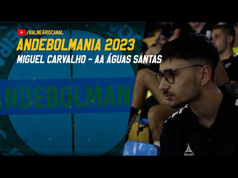 Miguel Carvalho - AA Águas Santas @Andebolmania 2023