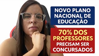 Novo PNE: Obrigatoriedade de 70% de Professores Concursados e STF reconhece piso a temporários