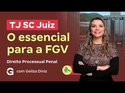 Concurso TJ SC Juiz | O essencial de  Direito Processual Penal para a FGV!