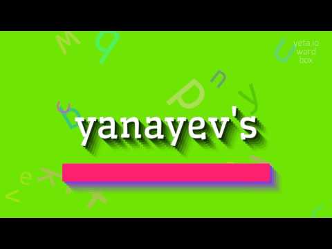 How to say "yanayev's"! (High Quality Voices)