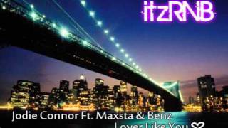 Lover Like You - Jodie Connor Ft. Maxsta &amp; Benz + Download.