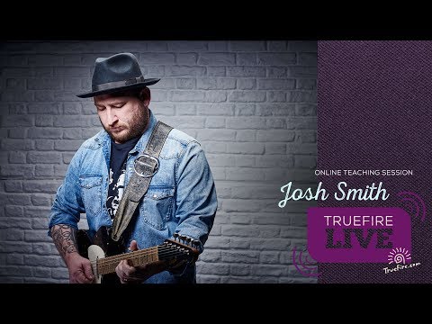 TrueFire Live: Josh Smith - Blue Highways - Guitar Lesson