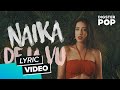 Naïka Deja Vu Lyric Video