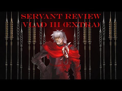Fate Grand Order | Vlad III (EXTRA) - Servant Review Video