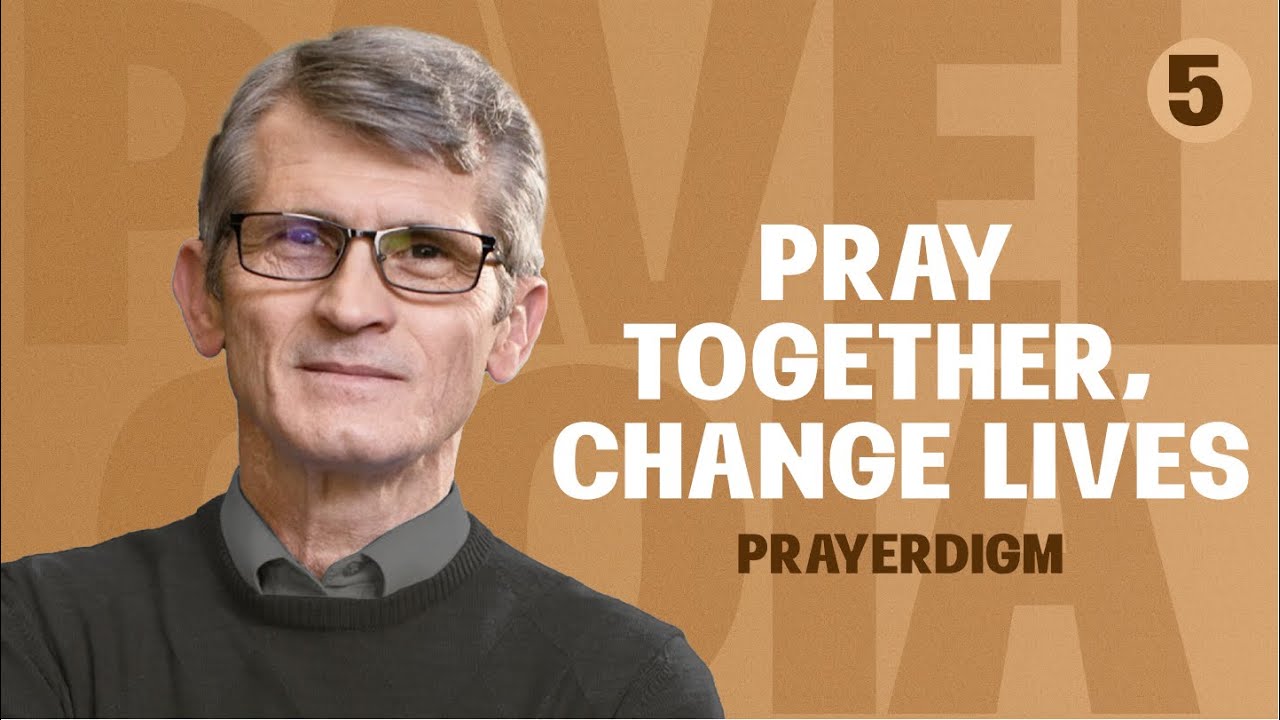 Pray together. Change lives. PRAYERdigm Shift. Part 5 #pavelgoia