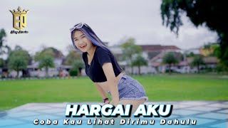 Download lagu DJ HARGAI AKU (armada) REMIX VIRAL TIKTOK TERBARU - COBA KAU LIHAT DIRIMU DAHULU (DJ ELANG PERWIRA) mp3
