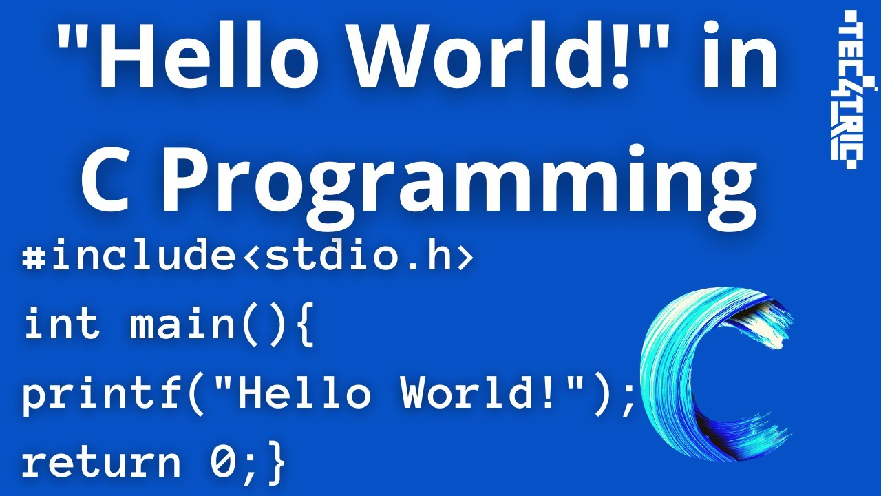 Hello World in C Programming in Detail | Learn to Code in a Simple way | Tec4Tric