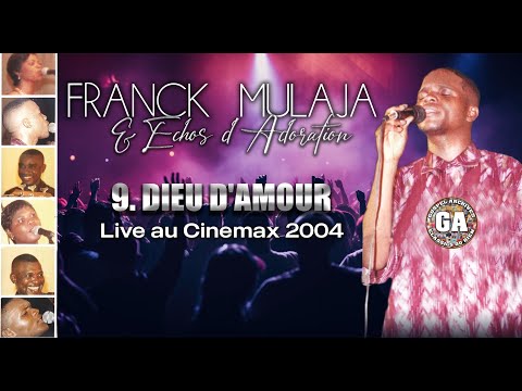 Dieu D'Amour - Franck Mulaja et Echos d'Adoration