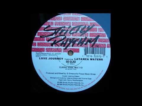 Love Journey Featuring Latanza Waters - So Glad