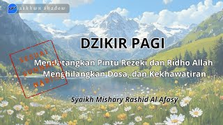 Download lagu Dzikir Pagi Sesuai Sunnah - Syaikh Mishary Rashid Al Afasy mp3 Download lagu Dzikir Pagi Sesuai Sunnah - Syaikh Mishary Rashid Al Afasy mp3