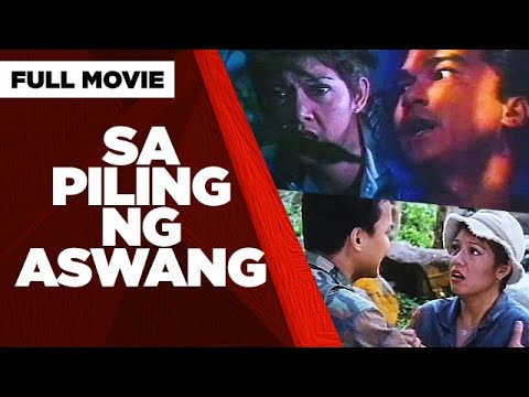 SA PILING NG ASWANG: Maricel Soriano, Gardo Versoza, Gina Alajar & Manilyn Reynes | Full Movie