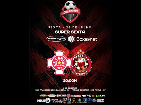 🔴 SUPER SEXTA COPA DOROTÉIA - DRAGÕES F.C. x A.E.S. AMÉLIA