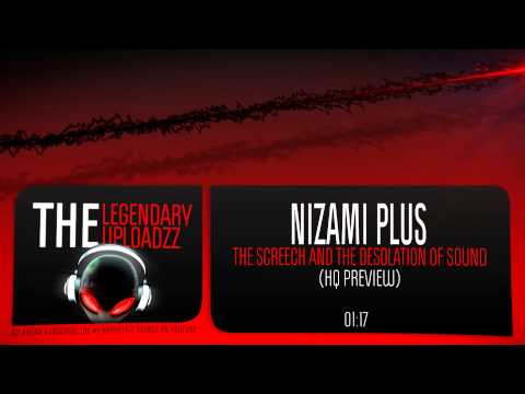 Nizami Plus - The Screech and The Desolation of Sound [HQ + HD PREVIEW]