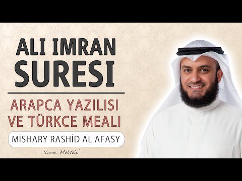 Ali imran suresi anlamı dinle Mishary Rashid Afasy (Ali imran suresi arapça yazılışı okunuşu meali)