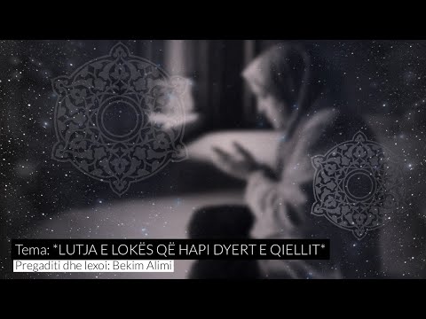 Duaja e lokes, që i hapi dyrt e qiellit