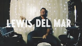 Lewis Del Mar - H.D.L - Drum cover- (RolandTD-11K)
