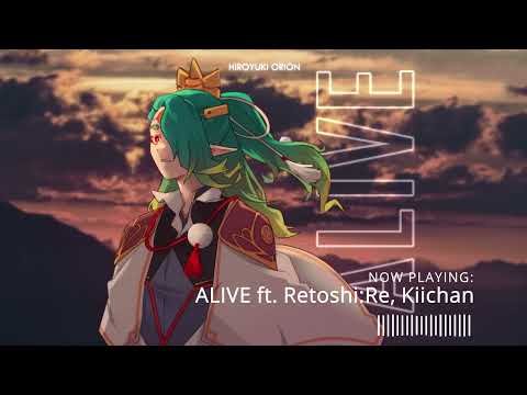 Hiroyuki Orion feat. @Retoshi_Re , @KitsuiAkira  - Alive [ORIGINAL]