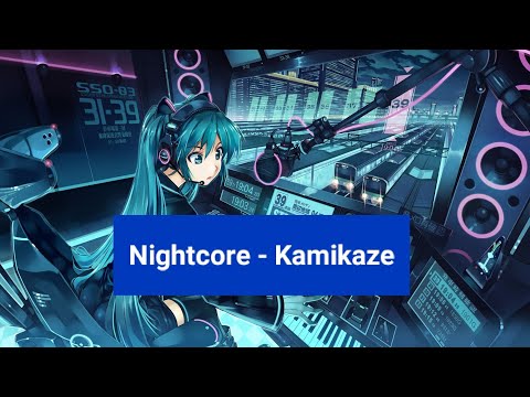 Nightcore - Kamikaze