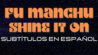 Fu Manchu - Shine It On | Subtítulos en Español