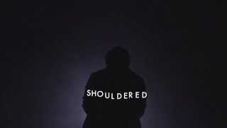 Shouldered Music Video