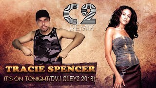Tracie Spencer - It's on tonight(DJ Cley2 2018) 88bpm - DVJ Cley2 Video Foto