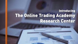 Introducing the Online Trading Academy Research Center