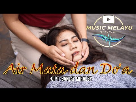 Air Mata dan Do'a - Sanjay Miralby