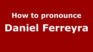 How to pronounce Daniel Ferreyra