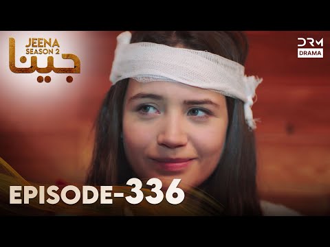Turkish Drama in Urdu | JEENA Season 2 Episode 336 | Urdu Dubbed | UH1O