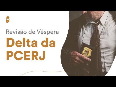 Revisão de Véspera Delta da PCERJ