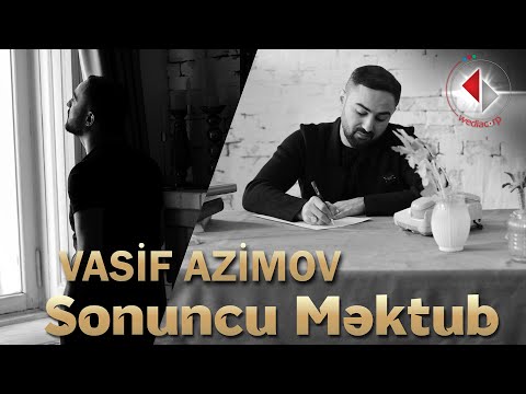 Vasif Azimov - Sonuncu Mektub (Official Video) Yeni 2022
