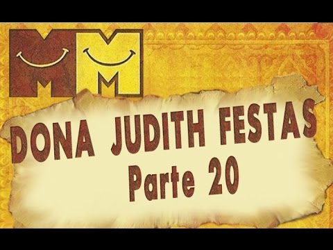 Hermanoteu na Terra de Godah Parte 20 de 22 - Dona Judith Festas - Os Melhores do Mundo
